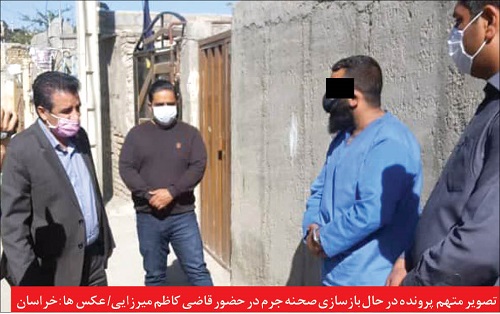 بازسازی صحنه قتل فجیع توسط «شاه اینستاگرام» در مشهد + عکس بازسازی صحنه قتل فجیع توسط «شاه اینستاگرام» در مشهد + عکس