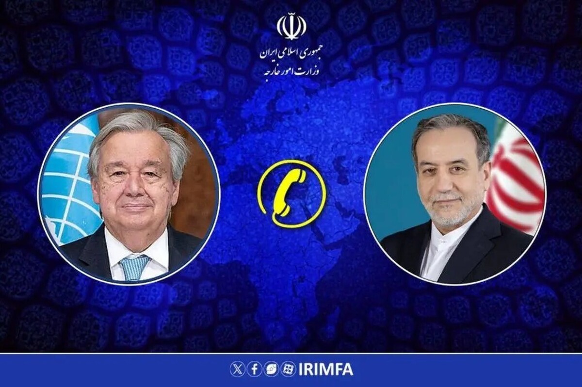 گفت‌وگوی تلفنی عراقچی با دبیرکل سازمان ملل متحد (۱۲ اردیبهشت ۱۴۰۴)