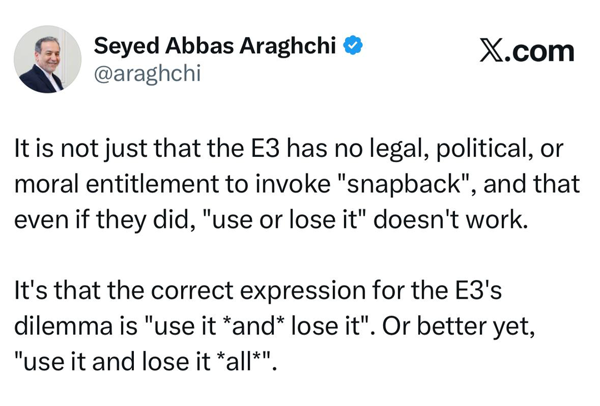 توصیه عراقچی به ۳ کشور اروپایی درباره اسنپبک توصیه عراقچی به ۳ کشور اروپایی درباره اسنپبک