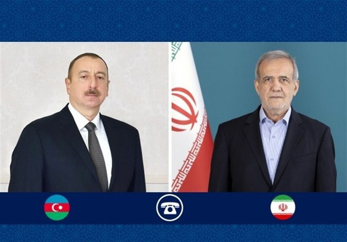 تماس تلفنی علی اف با پزشکیان
